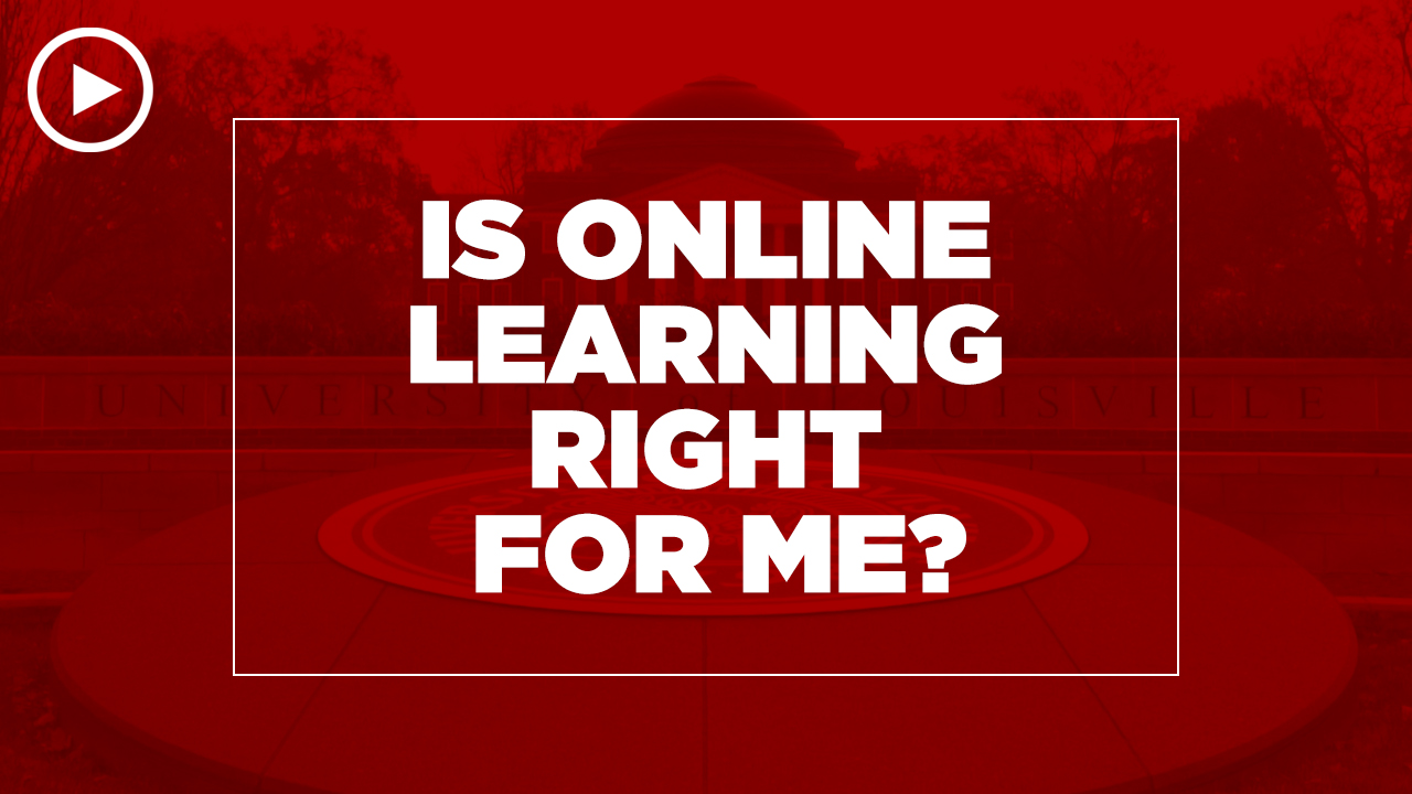 Online learning video - In online learning right for me?