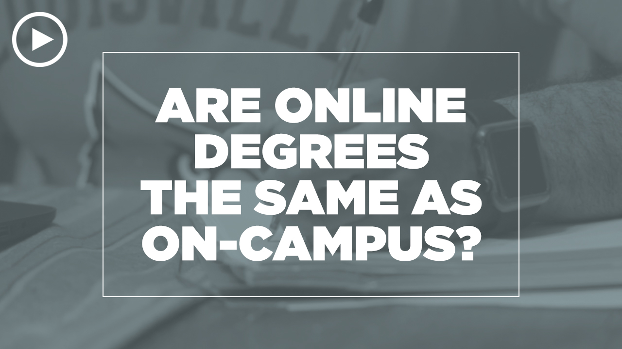 Online learning video - Are online degrees the same as on-campus degrees?