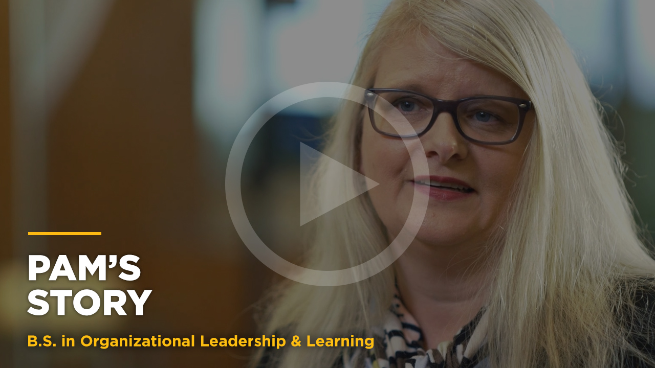 Online learning video - Pam's Story: Online B.S. in Org. Leadership