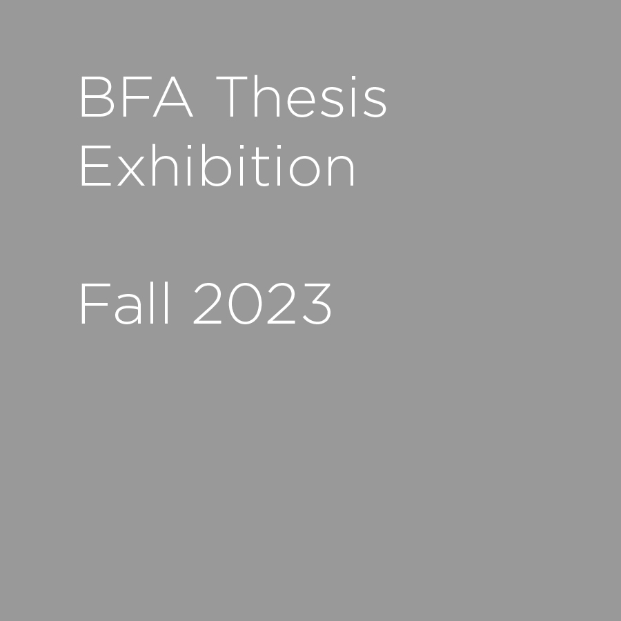 2023 Fall BFA Thesis Exhibition