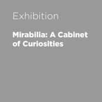 Mirabilia: A Cabinet of Curiosities