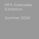 Spring 2024 MFA Thesis Exhibitions