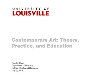Professor Chan's address title, Contemporary Art: Theory, Practice, and Education