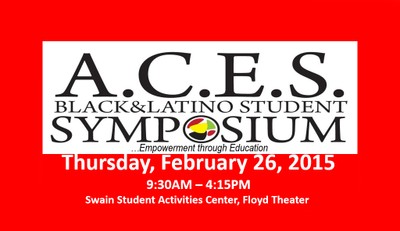 ACES BLACK&LATINO STUDENT SYMPOSIUM EMPOWERMENT THROUGH EDUCATION
