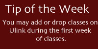 You may Add and Drop classes during the first week of classes.