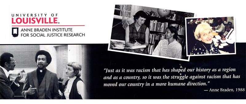 University of Louisville Anne Braden Insitute for Social Justice Research. 