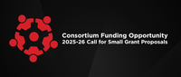 Consortium Funding Opportunity: 2025-26 Call for Small Grant Proposals
