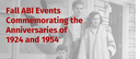 Fall ABI Events Commemorating the Anniversaries of 1924 and 1954