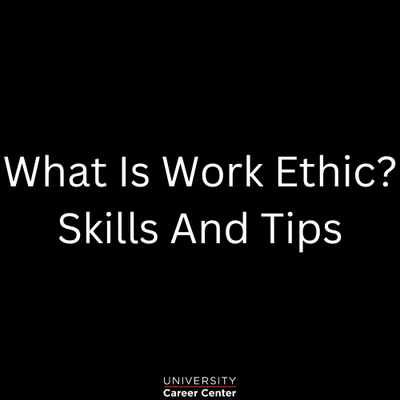 What is Work Ethic? Skills And Tips