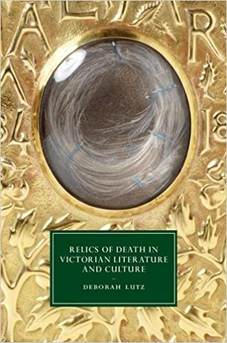 Lutz - Relics of Death in Victorian Culture