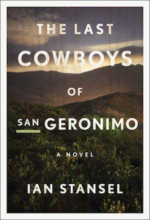 Stansel - The Last Cowboys of San Geronimo