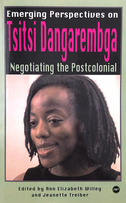 Willey and Treiber - Emerging Perspectives on Tsitsi Dangarembga