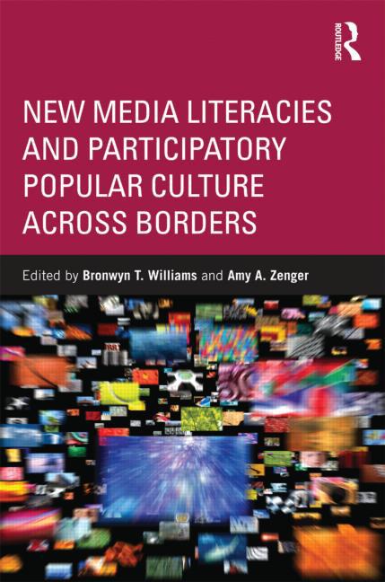 Williams and Zenger - New Media Literacies