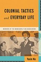 Yuxin Ma publishes Colonial Tactics and Everyday Life