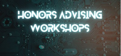 Honors Advising Workshops banner