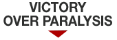 Victory Over Paralysis