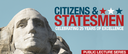Center kicks-off 25th anniversary with series on 'Citizens & Statesmen'