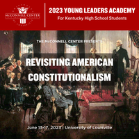 McConnell Center announces summer 2023 Young Leaders Academy