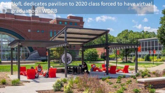 UofL dedicates pavilion to 2020 class forced to have virtual graduation - WDRB.