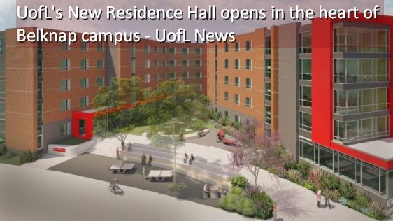 U of L's New Residence Hall opens in the heart of belknap campus