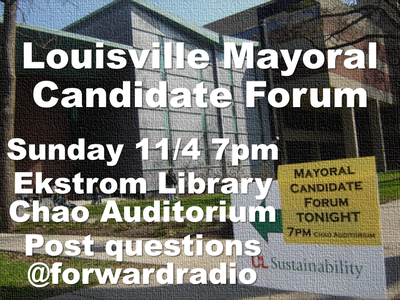 Louisville Mayoral Candidate Forum (Nov 2018)